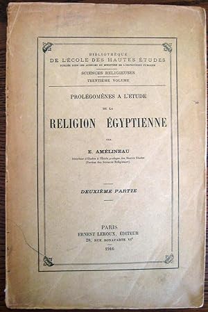 Prolégomènes à l'étude de la religion égyptienne Deuxième partie
