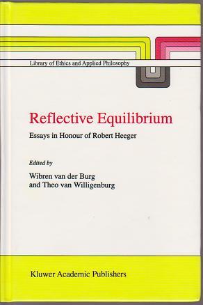 Reflective Equilibrium: Essays in Honour of Robert Heeger