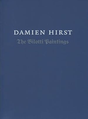 DAMIEN HIRST: THE BILOTTI PAINTINGS