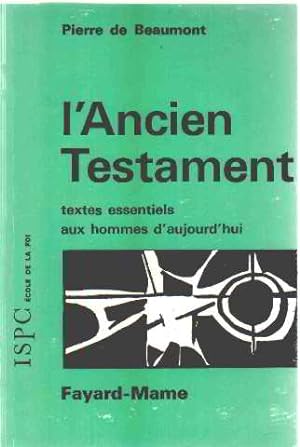 L'ancien testament/ textes essentiels aux hommes d'aujourd'hui