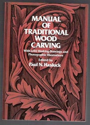 Manual of Traditional Wood Carving: With 1,146 Working Drawings and Photographic Illustrations