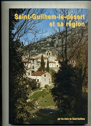 SAINT-GUILHEM-LE-DESERT ET SA REGION .Nouvelle édition.