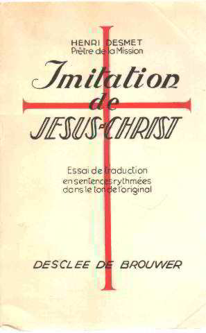 Imitation de jésus-christ. essai de traduction en sentences rythmées dans le ton de l'original latin