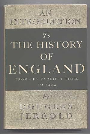 AN INTRODUCTION TO THE HISTORY OF ENGLAND FROM EARLIEST TIMES TO 1204.