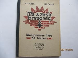 Me a zesk brezoneg - mon premier livre en breton - EDITION ORIGINALE , Par C. UGUEN & M. SEITE