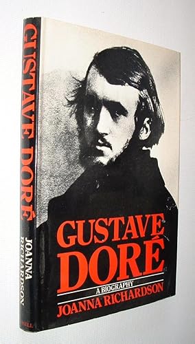 Gustave Dore,A Biography