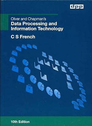 Oliver and Chapman's Data Processing and Information Technology : 10th Edition