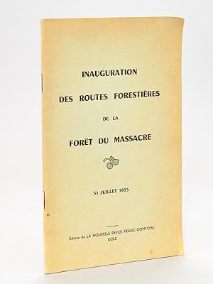 Inauguration des Routes forestières de la Forêt du Massacre. 31 Juillet 1955.