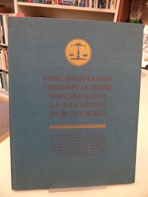 Libel, Defamation, Contempt of Court and the Right of the People to be Informed