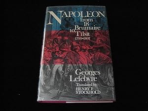 NAPOLEON: From 18 Brumaire To Tilsit 1799-1807