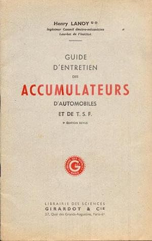 GUIDE D'ENTRETIEN DES ACCUMULATEURS D'AUTOMOBILES ET DE T.S.F.