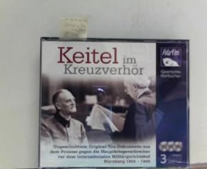 Keitel im Kreuzverhör (3 Audio-CD)