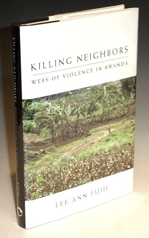 Killing Neighbors; Webs of violence in Rwanda