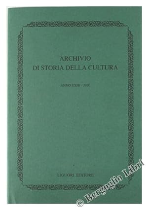 ARCHIVIO DI STORIA DELLA CULTURA. Anno XXIII - 2010.: