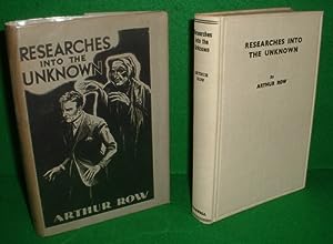 RESEARCHES INTO THE UNKNOWN Being the Experiences & Adventures of a Psychologist on the Subject o...