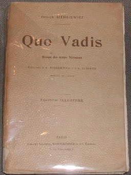 Quo vadis, roman des temps Néroniens.