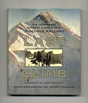Last Climb: The Legendary Everest Expedition of George Mallory - 1st Edition/1st Printing