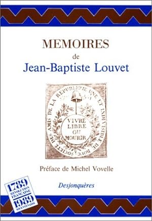 Mémoires : Quelques notices pour l'histoire et le récit de mes périls depuis le 31 mai 1793