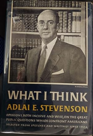 What I Think : Selected from Speeches and Writings Since 1952