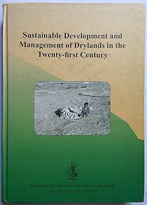 Sustainable Development and Management of Drylands in the Twenty-first Century. Proceedings of th...
