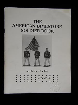 The American Dimestore Soldier Book: An Illustrated Guide