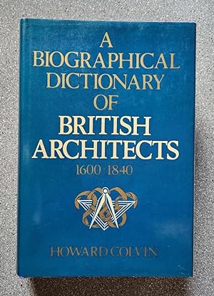 A Biographical Dictionary of British Architects 1600-1840