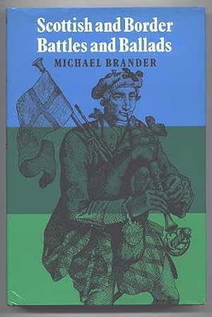 SCOTTISH AND BORDER BATTLES AND BALLADS.