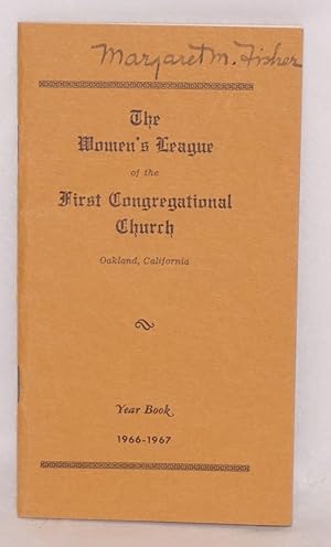 The Women's League of the First Congregational Church: Oakland, California, year book 1966 - 1967