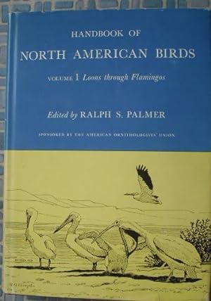 Handbook of North American Birds Volume I: Loons through Flamingos