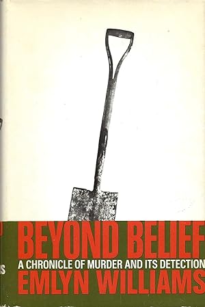 BEYOND BELIEF, A Chronicle of Murder and Its Detection