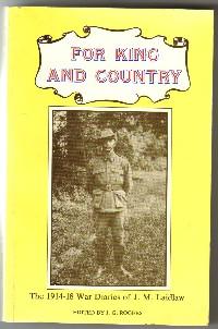 For King and Country - the 1914-18 War Diaries of J.M. Laidlaw