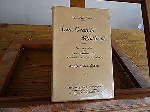 Les Grands Mystères - Pouvoirs Occultes et Facultés Transcendantes, Communications Avec L'Invisib...