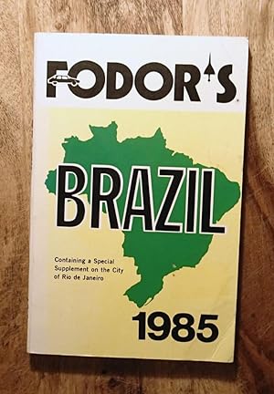 FODOR'S BRAZIL: 1985