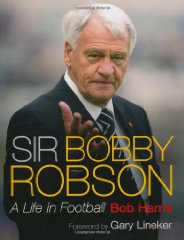 Sir Bobby Robson: A Life in Football