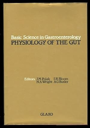 BASIC SCIENCE IN GASTROENTEROLOGY: PHYSIOLOGY OF THE GUT.