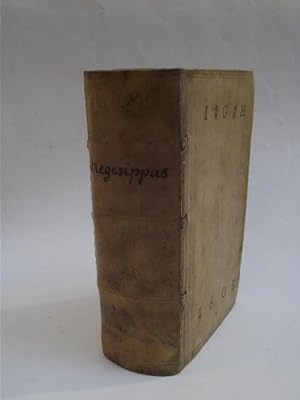 Hegesippi scriptoris gravissimi, de bello iudaico, et urbis Hierosolymitanae excidio, libri quinq&