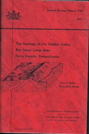 THE GEOLOGY OF THE HIDDEN VALLEY BOY SCOUT CAMP AREA PERRY COUNTY, PENNSYLVANIA