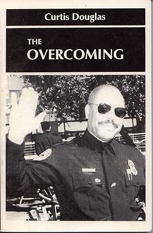The Overcoming: The Life Story of an African-American Pioneer in North Carolina Law Enforcement
