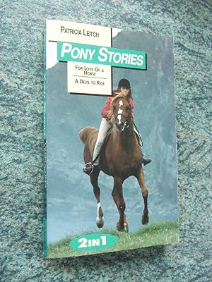 PONY STORIES-FOR LOVE OF A HORSE - A DEVIL TO RIDE