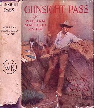 Gunsight Pass: How Oil Came to the Cattle Country and Brought the New West