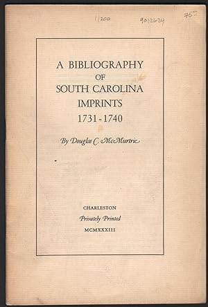 A Bibliography of South Carolina Iimprints 1731-1740.