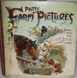 Pretty Farm Pictures. A Big Book for the Little Ones.