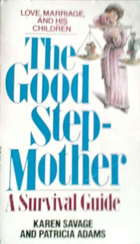 The Good Step-Mother A Survival Guide