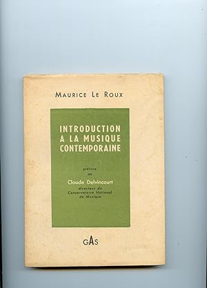 INTRODUCTION A LA MUSIQUE CONTEMPORAINE . Préface de Claude Delvincourt