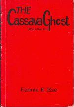 THE CASSAVA GHOST, A Play in Three Acts,