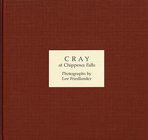 Lee Friedlander: Cray at Chippewa Falls, Limited Edition [SIGNED in Year of Publication] with Com...