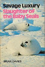 SAVAGE LUXURY; The Slaughter of the Baby Seals