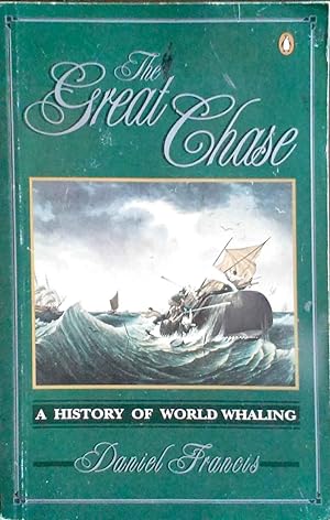 The Great Chase a History of World Whaling