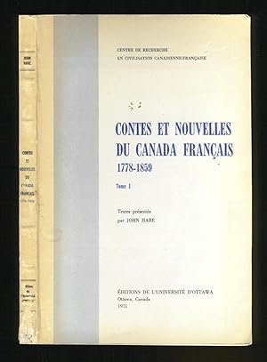Contes et nouvelles du Canada Français 1778-1859. Tome 1. Textes établis, annotés et présentés pa...