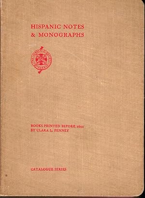Hispanic Notes & Monographs Essays, Studies and brief biographies issued by the Hispanic Society ...